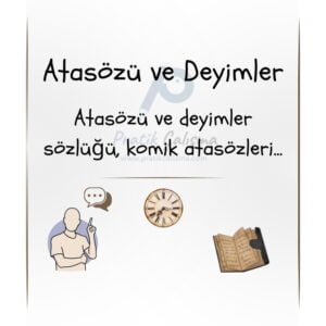 Atasözü ve Deyimler Köşesi Üstte "Atasözü ve Deyimler" başlığı, aşağısında "Atasözü ve deyimler sözlüğü, komik atasözleri..." yazısı, aşağıda konuşan insan, saat ve defter görselleri ile geride fon olarak "Pratik Çalışma" logosu var.