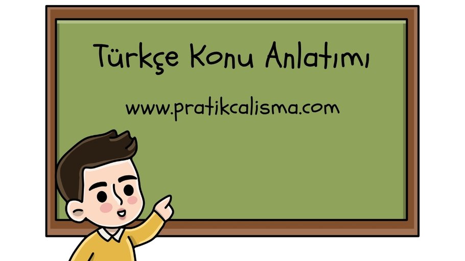 Sınıf tahtasında "Türkçe Konu Anlatımı" başlığı, aşağısında "www.pratikcalisma.com" adresi yazılı. Tahtada ders anlatan öğretmen görseli var.