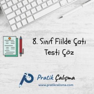 8. Sınıf Fiilde Çatı Testi Çöz Masa üzerinde "8. Sınıf Fiilde Çatı Testi Çöz" yazısı, solunda yazılı görseli ve aşağıda "Pratik Çalışma" logosu var.