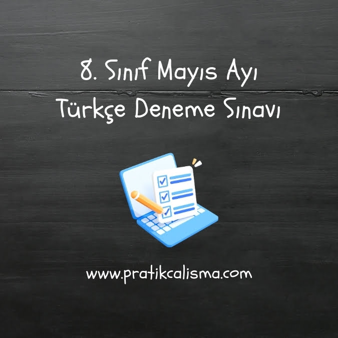 Üstte "8. Sınıf Mayıs Ayı Türkçe Deneme Sınavı" başlığı, aşağısında online sınav görseli ve en altta "www.pratikcalisma.com" adresi var.