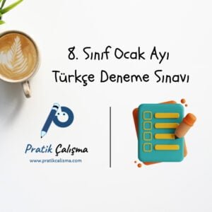 Ocak Ayı Türkçe Deneme Sınavı (8. Sınıf) Üzerinde bir bardak kahvenin olduğu masada "8. Sınıf Ocak Ayı Türkçe Deneme Sınavı" başlığı, sol altta "Pratik Çalışma" logosu ile başlığın sağ altında sınav kâğıdı görseli var.