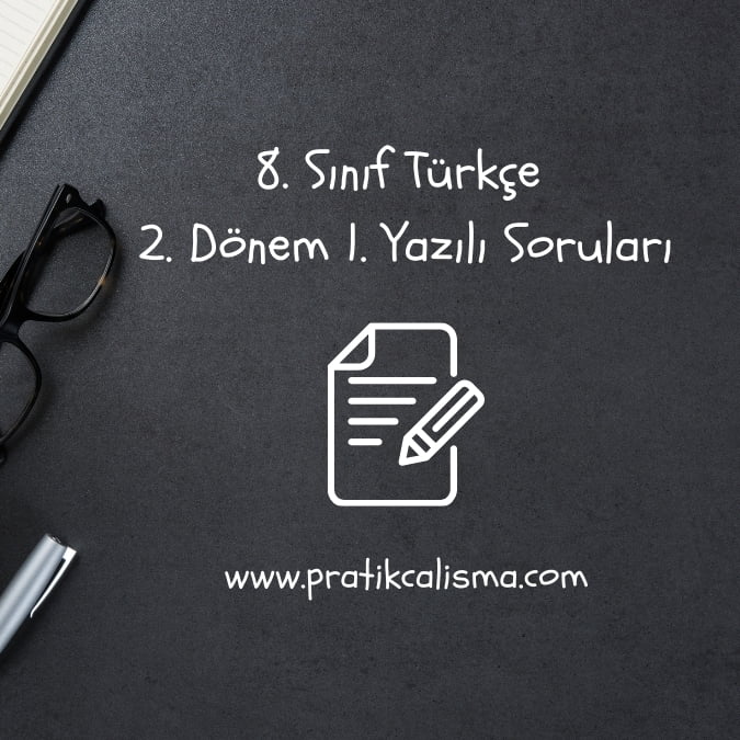 Üstte "8. Sınıf Türkçe 2. Dönem 1. Yazılı Soruları" başlığı, aşağısında yazılı simgesi ve en altta "www.pratikcalisma.com" adresi var.