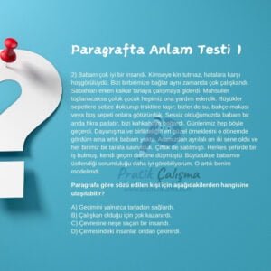 Soru işareti işaretli fon kâğıdı üzerinde "Paragrafta Anlam Testi 1" başlığı, aşağısında örnek bir paragrafta anlam sorusu ve sorunun gerisinde "Pratik Çalışma" logosu var.