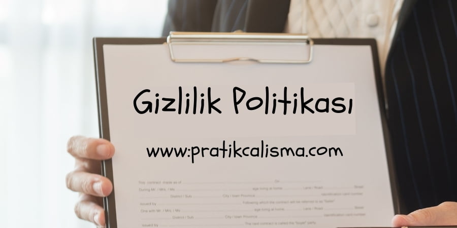 Dosya üzerinde "Gizlilik Politikası" başlığı, aşağısında "www:pratikcalisma.com" adresi ve bunu elindeki kalemle vurgulayan kadın görseli.