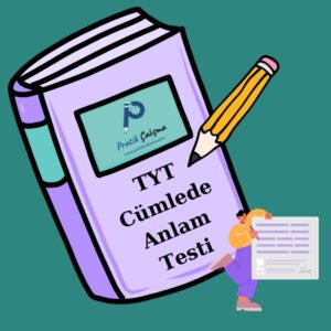 Soru bankası görseli, üstünde "Pratik Çalışma" logosu, aşağısında "TYT Cümlede Anlam Testi" başlığı, yanında kalem ve optik kodlama görseli var.