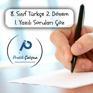 Optik formu kodlayan öğrenci görseli, üstte "8. Sınıf Türkçe 2. Dönem 1. Yazılı Soruları Çöz" başlığı, aşağısında da "Pratik Çalışma" logosu var.