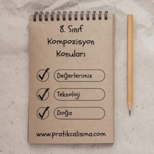 8. Sınıf Kompozisyon Konuları Telli not defteri sayfasının üstünde "8. Sınıf Kompozisyon Konuları" başlığı, aşağısındaki listede sırayla "Değerlerimiz, Teknoloji, Doğa" alt başlıkları var. en altta da "www.pratikcalisma.com" adresi var.