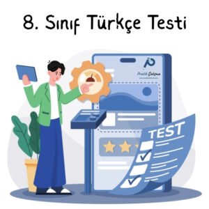 8. Sınıf Türkçe Testi Üstte "8. Sınıf Türkçe Testi" başlığı, aşağısında online test çözen öğrenci görseli ve "Pratik Çalışma" logosu var.