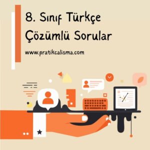 Üstte "8. Sınıf Türkçe Çözümlü Sorular" başlığı, aşağısında "www.pratikcalisma.com" adresi, onun da aşağısında el üstünde işlem görseli var.