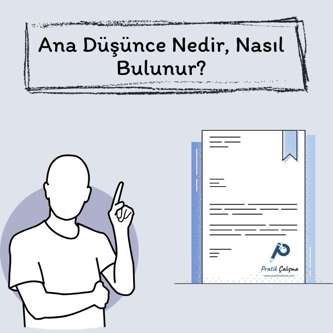Ana Düşünce Nedir, Nasıl Bulunur?