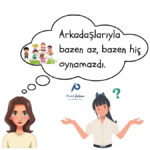 Yüklem eksikliği konusuna örnek vermek için kullandığım görselde "Arkadaşlarıyla bazen az, bazen hiç oynamazdı." diyen ve bunu hayal eden insan var. Ayrıca görselin ortasında Pratik Çalışma" logosu var.